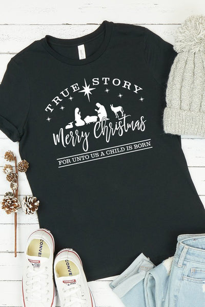 True Story Christmas Graphic Tee Shirt